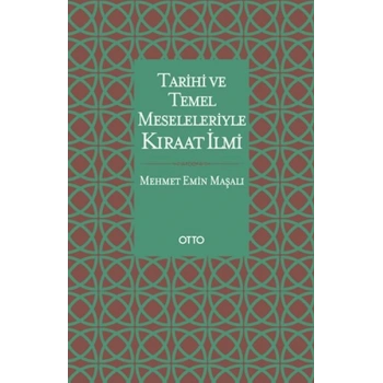 Tarihi ve Temel Meseleleriyle Kıraat İlmi