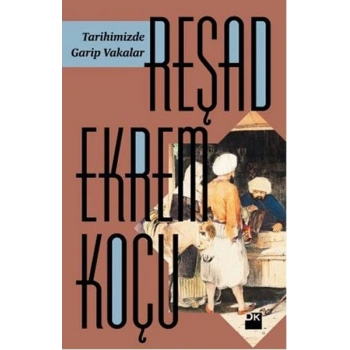 Tarihimizde Garip Vakalar