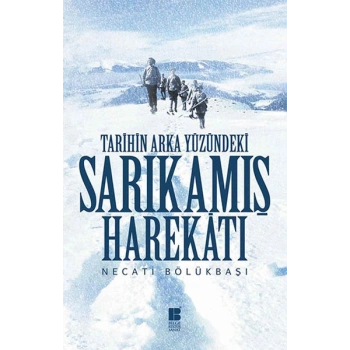 Tarihin Arka Yüzündeki Sarıkamış Harekatı