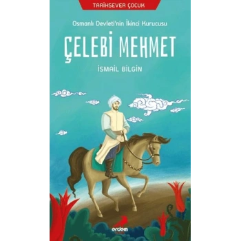 Tarihsever Çocuk Çelebi Mehmet