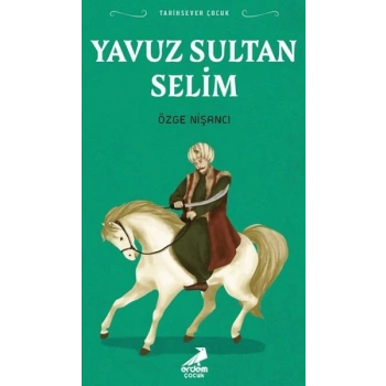 Tarihsever Çocuk Yavuz Sultan Selim