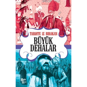 Tarihte İz Bırakan Büyük Dehalar