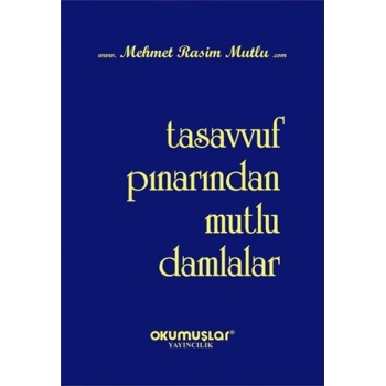 Tasavvuf Pınarından Mutlu Damlalar