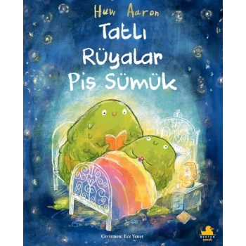 Tatlı Rüyalar Pis Sümük