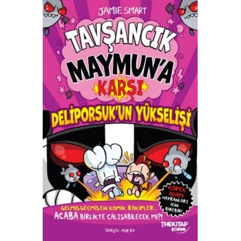 Tavşancık Maymun’a Karşı: Deliporsuk’un Yükselişi