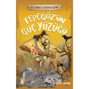 Tepegöz’ün Güç Yüzüğü - Dede Korkut İle Değerler Eğitimi