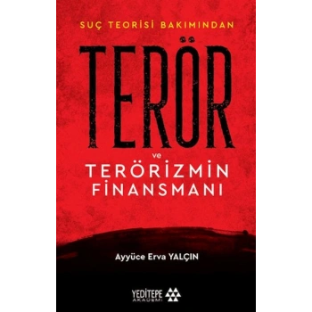 Terör ve Terörizmin Finansmanı