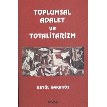 Toplumsal Adalet ve Totalitarizm