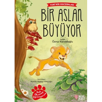 Tori’nin Maceraları Bir Aslan Büyüyor