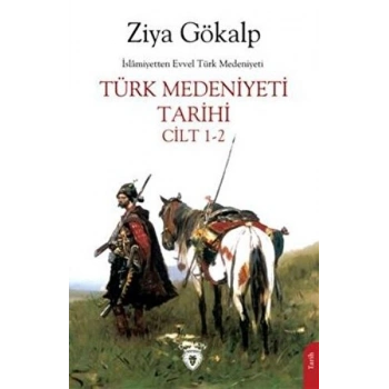 Türk Medeniyeti Tarihi Cilt 1-2