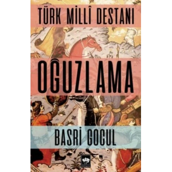 Türk Milli Destanı Oğuzlama