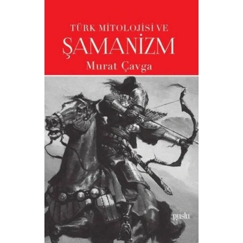 Türk Mitolojisi ve Şamanizm