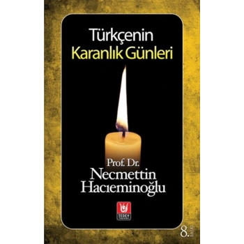 Türkçenin Karanlık Günleri