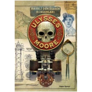 Ulysses Moore 15 - Hayali Denizlerin Korsanları (Ciltli)