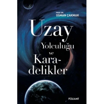 Uzay Yolculuğu ve Karadelikler
