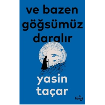 Ve Bazen Göğsümüz Daralır