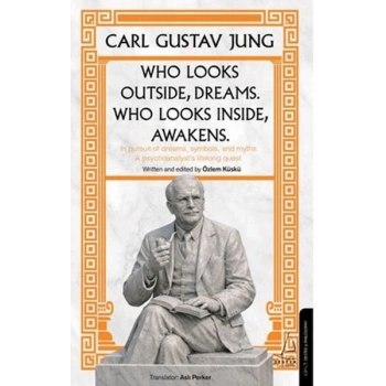 Who Looks Outside Dreams Who Looks İnside Awakens