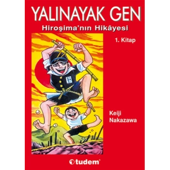 Yalınayak Gen 1. Kitap Hiroşimanın Hikayesi
