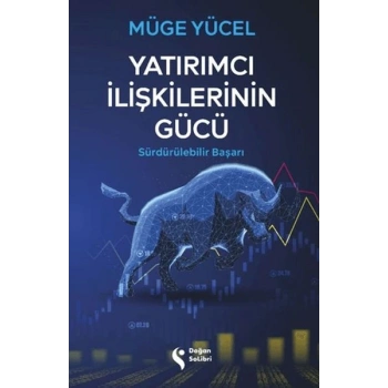 Yatırımcı İlişkilerinin Gücü