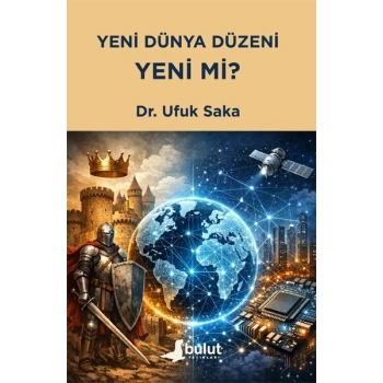 Yeni Dünya Düzeni Yeni mi?