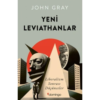 Yeni Leviathanlar: Liberalizm Sonrası Düşünceler