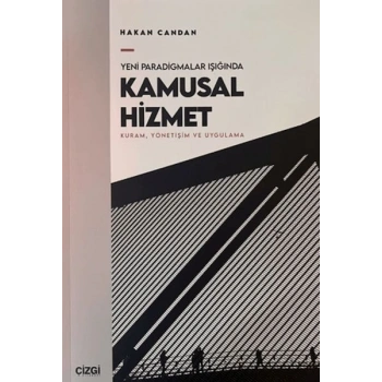 Yeni Paradigmalar Işığında Kamusal Hizmet