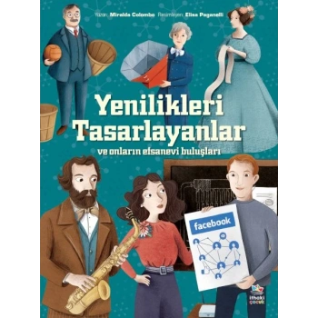 Yenilikleri Tasarlayanlar  ve Onların Efsanevi Buluşları