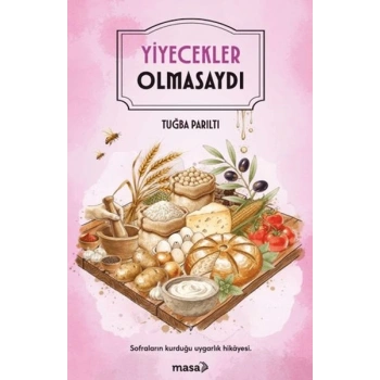 Yiyecekler Olmasaydı