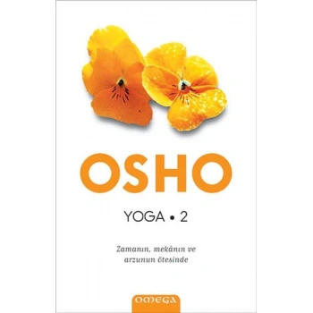 Yoga-Zamanın, Mekanın ve Arzunun Ötesinde