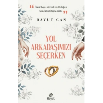 Yol Arkadaşımızı Seçerken