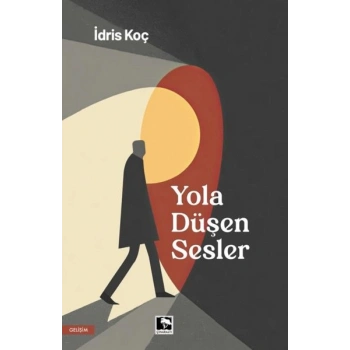 Yola Düşen Sesler