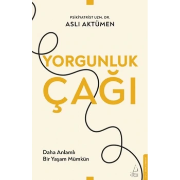Yorgunluk Çağı