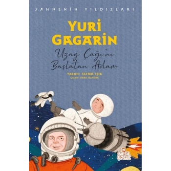 Yuri Gagarin - Sahnenin Yıldızları
