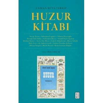 Zaman Rüya Terkip : Huzur Kitabı