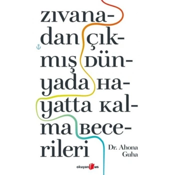 Zıvanadan Çıkmış Dünyada Hayatta Kalma Becerileri