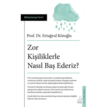 Zor Kişiliklerle Nasıl Baş Ederiz?