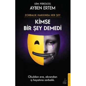 Zorbalık Hakkında Her Şey: Kimse Bir Şey Demedi
