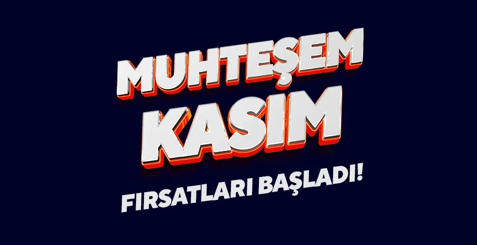 Muhteşem Kasım Başladı!