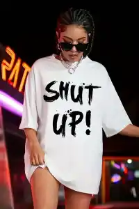 Kadın Shut Up Baskılı Tişört Kısa Kol Bisiklet Yaka Oversize T-Shirt - Beyaz