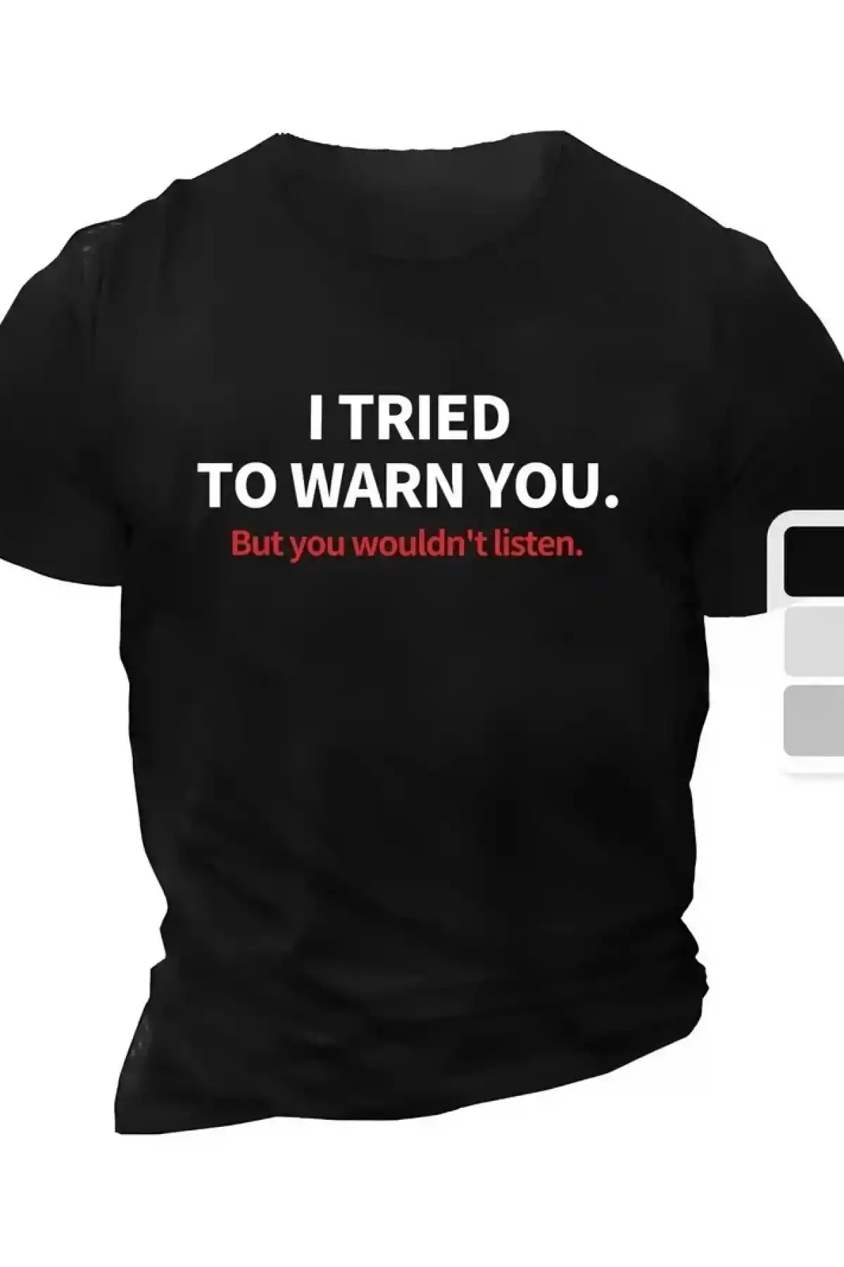 20/1 Penye Compack I TRIED TO WARN YOU. Baskılı Oversize Bisiklet Yaka T-shirt - Siyah