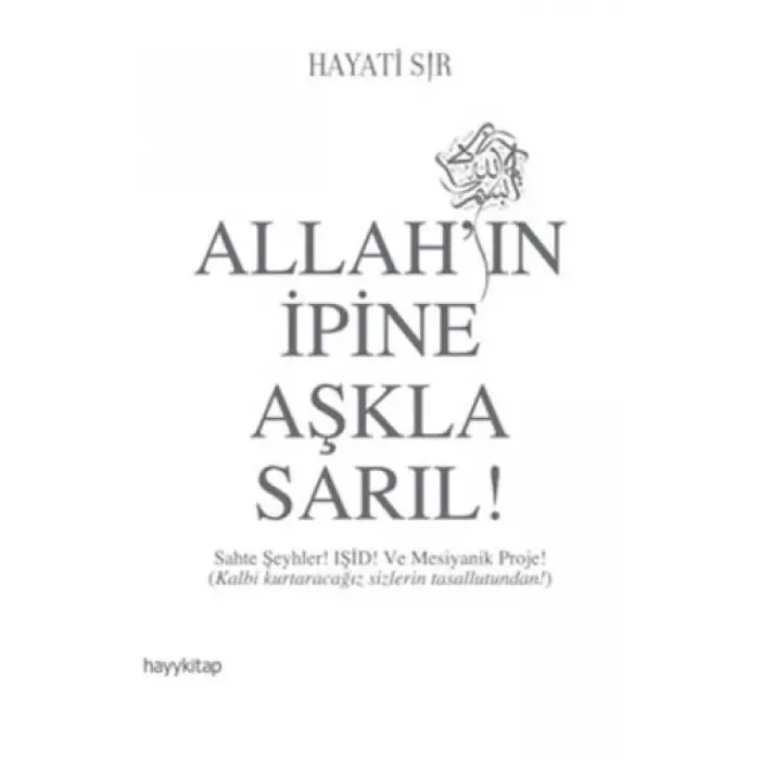 Allahın İpine Aşkla Sarıl!