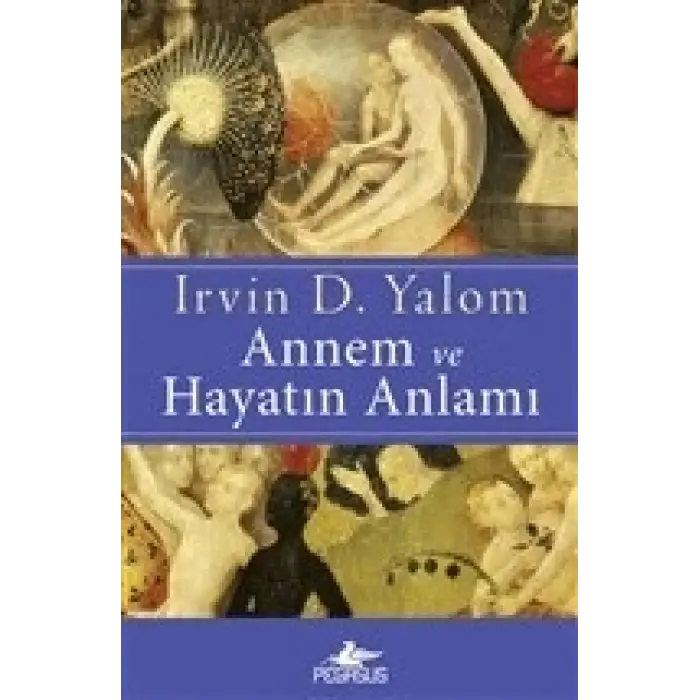 Annem ve Hayatın Anlamı