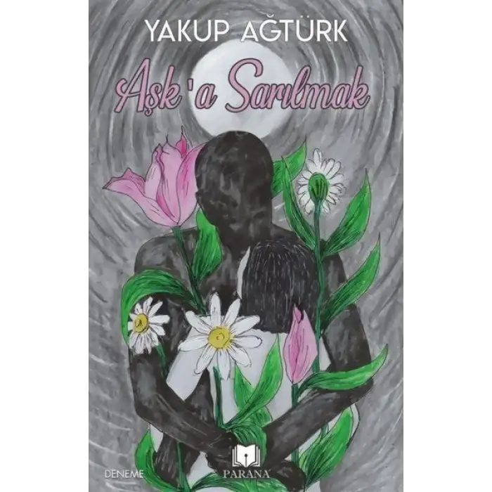 Aşk’a Sarılmak