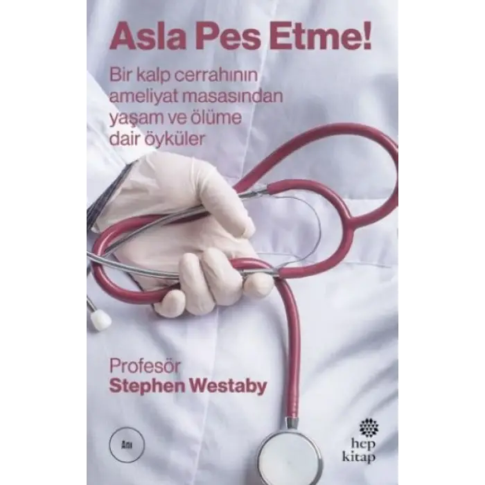 Asla Pes Etme!