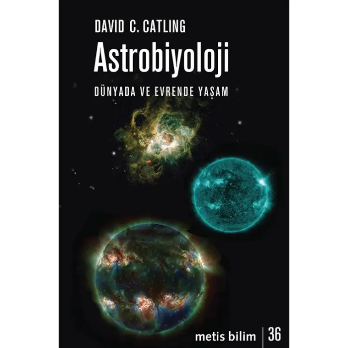 Astrobiyoloji - Dünyada ve Evrende Yaşam