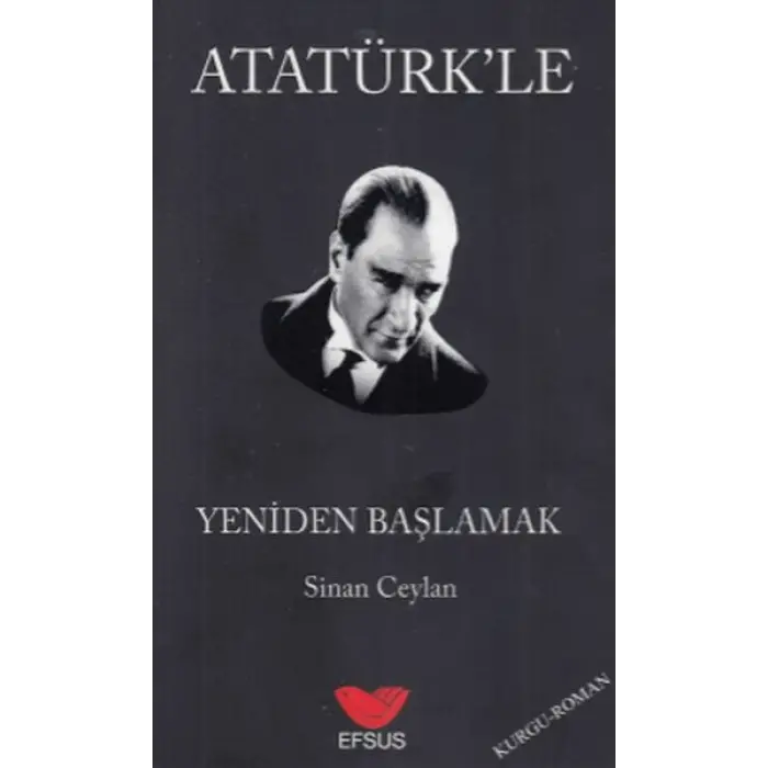 Atatürkle Yeniden Başlamak