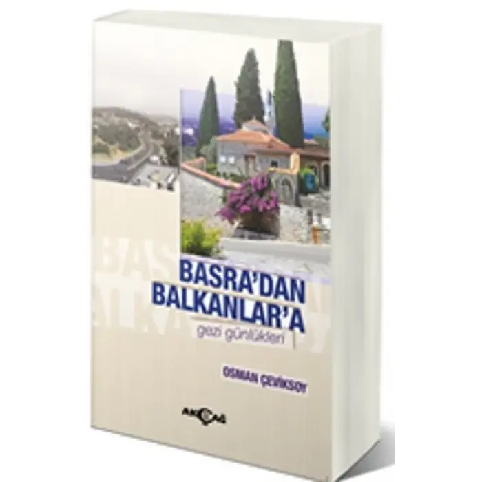 Basradan Balkanlara Gezi Günlükleri