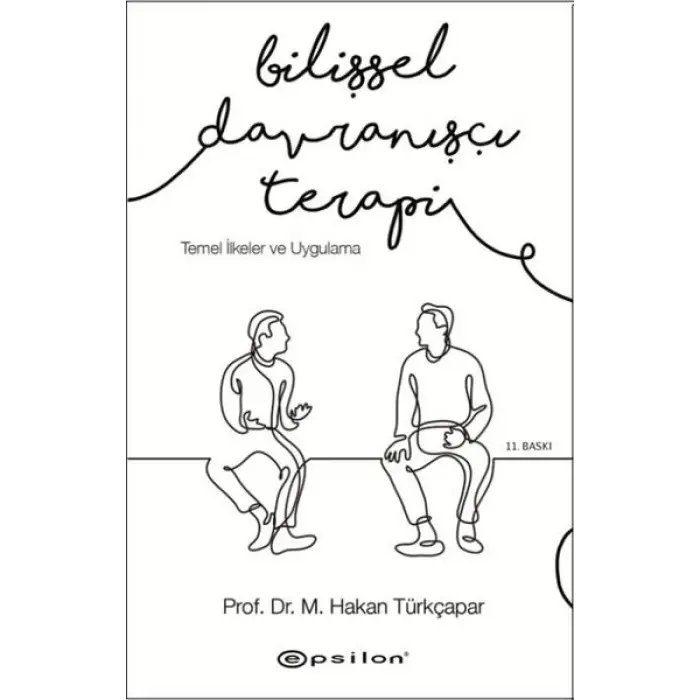 Bilişsel Davranışçı Terapi - Temel İlkeler ve Uygulama