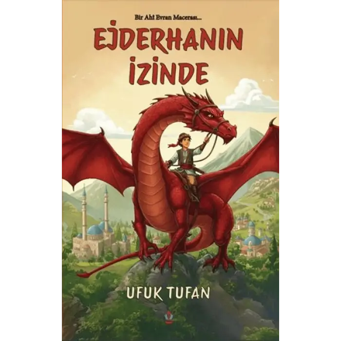 Bir Ahi Evran Macerası Ejderhanın İzinde