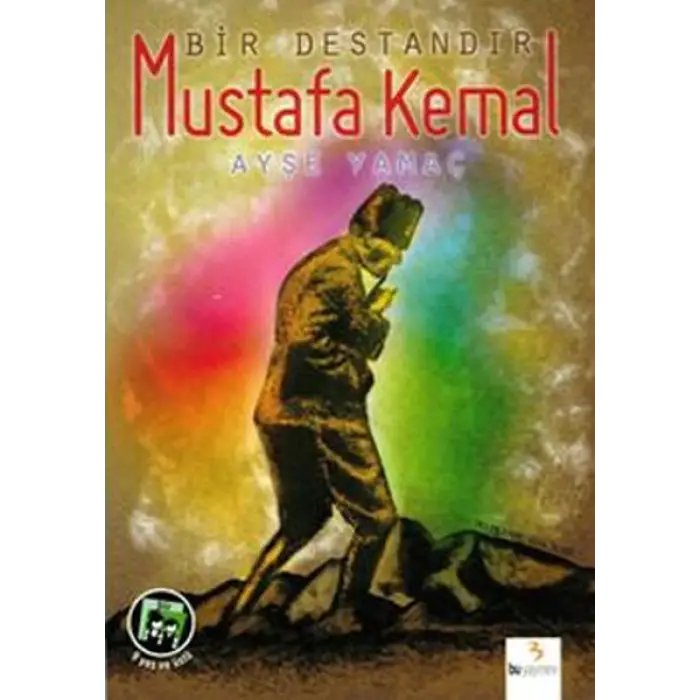 Bir Destandır Mustafa Kemal